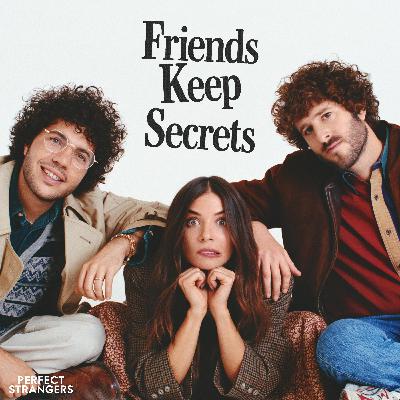 Introducing 'Friends Keep Secrets' Introducing 'Friends Keep Secrets'