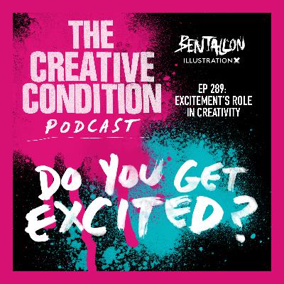 Ep 289: Do Yo Get Excited? Why Excitement is So Essential for Creative Career Health and Wellbeing Ep 289: Do Yo Get Excited? Why Excitement is So Essential for Creative Career Health and Wellbeing