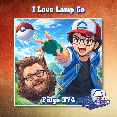 Folge 374 - I Love Lamp Go Folge 374 - I Love Lamp Go