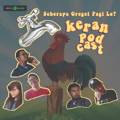 Eps. 5 - Seberapa Greget Pagi Lo?