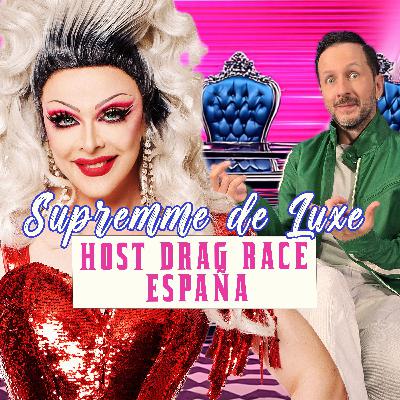 SUPREMME DE LUXE: HOST DRAG RACE ESPAÑA