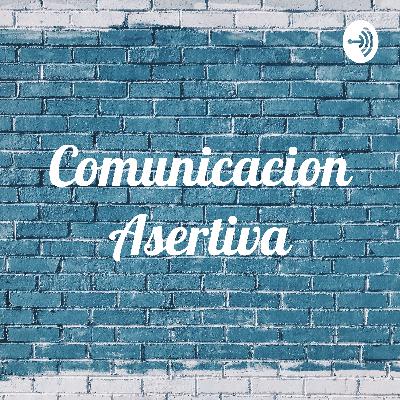 Comunicacion Asertiva