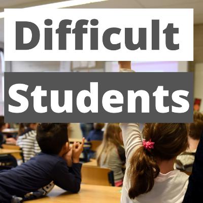 5 Tips for Dealing with Difficult Students