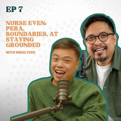 Nurse Even: Pera, Boundaries, at Staying Grounded