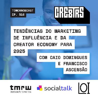 Tendências do Marketing de Influência e da Creator Economy para 2025