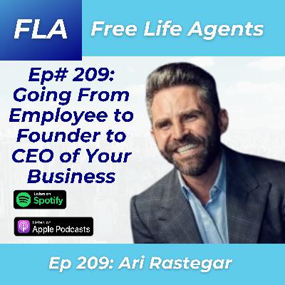 FLA 209 - Ari Rastegar - From Founder to CEO - Top Tips to Scaling a Business from Real Estate Developer of $500Million