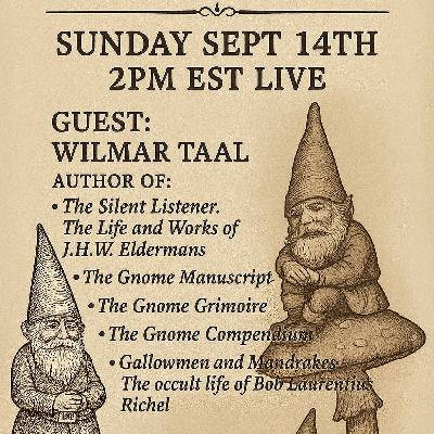 KOTN-S5E6: Gallowmen, Mandrakes, and Gnomes – The Occult Life through Wilmar Taal’s Eyes