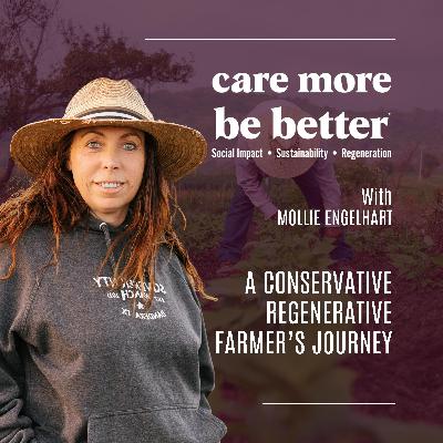 From Vegan Chef to Regenerative Rancher: Mollie Engelhart Challenges Food, Politics & Belief