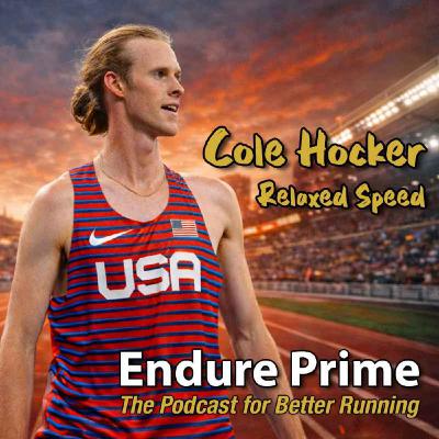 Episode 9: Cole Hocker and Relaxed Speed – Late-Winter Lessons for the 5K