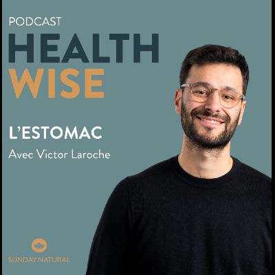 Épisode n°23 - L'estomac - Victor Laroche Épisode n°23 - L'estomac - Victor Laroche