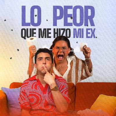 Mi ex se 💩 encima como protesta cuando discutíamos | EP 360