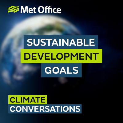 Climate Conversations: Sustainable Development Goals