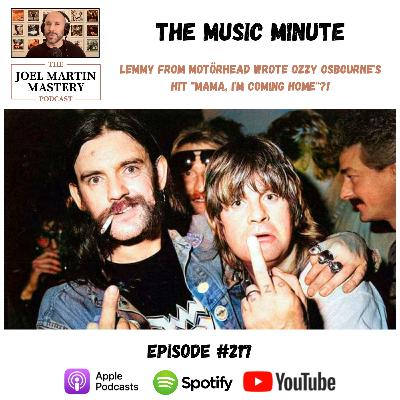 #217 - Lemmy From Motörhead Wrote Ozzy Osbourne's Hit "Mama, I'm Coming Home"?!