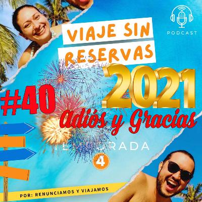 #40 2021, Adiós y gracias