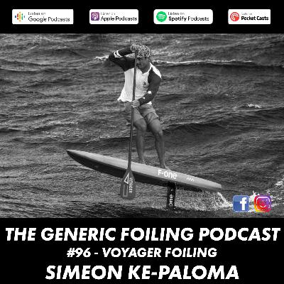 96 - Simeon Ke-Paloma - Voyager Foiling