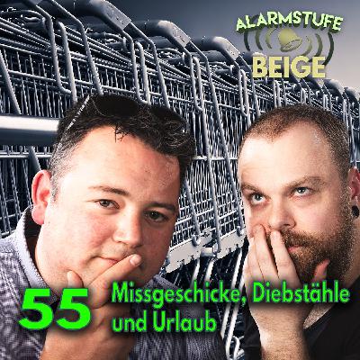 55 - Missgeschicke, Diebstähle und Urlaub