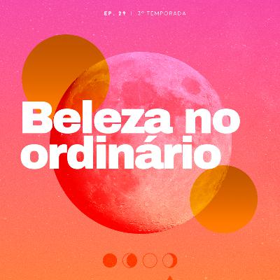 Beleza no ordinário