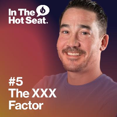 The XXX Factor