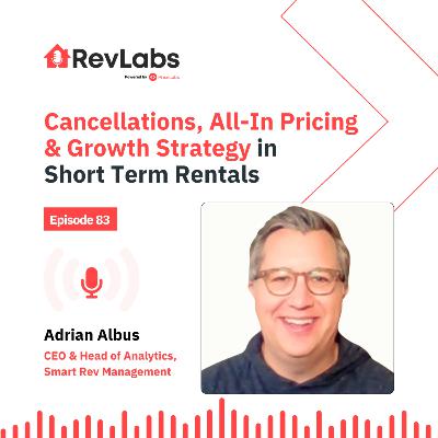 Cancellations, All-In Pricing & Growth Strategy in Short-Term Rentals ft.Adrian Albus