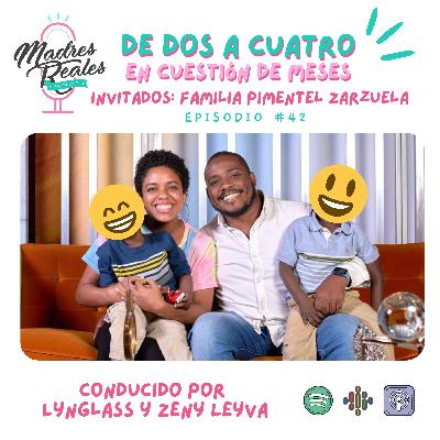 42. De dos a cuatro en cuestión de meses. Invitados: Familia Pimentel Zarzuela 42. De dos a cuatro en cuestión de meses. Invitados: Familia Pimentel Zarzuela