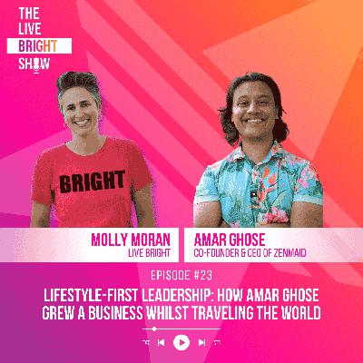 Lifestyle-First Leadership: How Amar Ghose Grew a Business Whilst Traveling the World Lifestyle-First Leadership: How Amar Ghose Grew a Business Whilst Traveling the World