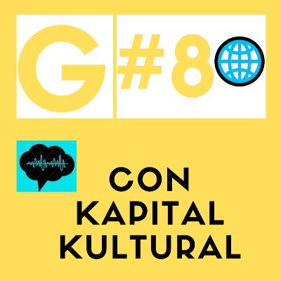 #8 con Kapital Kultural #8 con Kapital Kultural