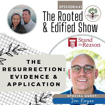 The Resurrection: Evidence & Application … Interview with Jon Noyes