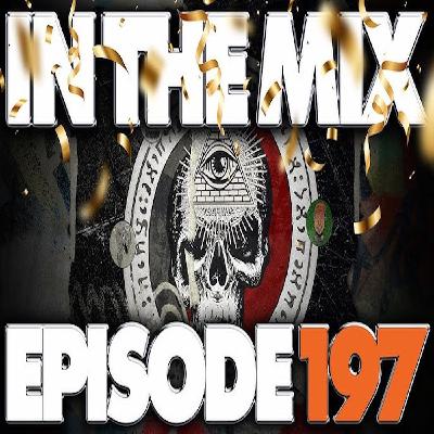 IN THE MIX - EPISODE 197 - POP CULTURE TALK WITH THE ILLUMINATI - HAPPY NEW YEAR! IN THE MIX - EPISODE 197 - POP CULTURE TALK WITH THE ILLUMINATI - HAPPY NEW YEAR!