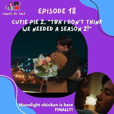 Cutie Pie 2, "Tbh I don't think we needed a season 2!"