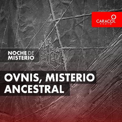 Ovnis, misterio ancestral