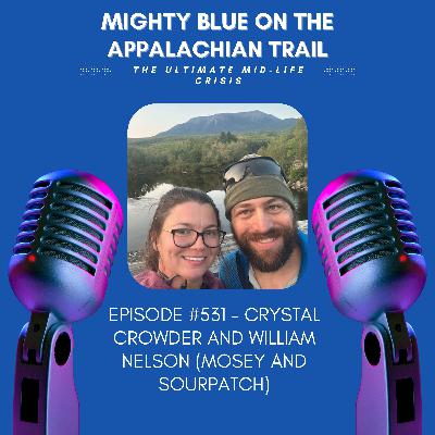 Episode #531 - Crystal Crowder and William Nelson (Mosey and Sourpatch)