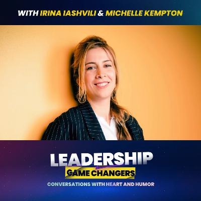 LGC | Emotions, Resilience & Becoming Your Own Best Friend with Dr. Irina Iashvili