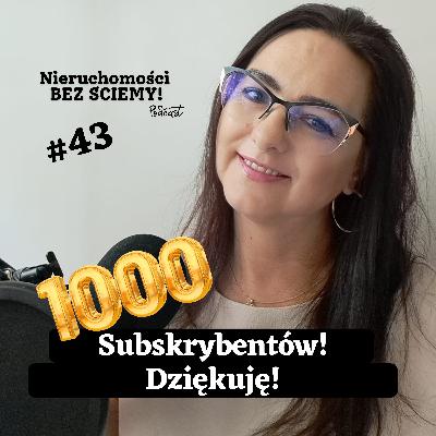 #43 1000 subskrybentów na kanale nieruchomości bez ściemy dziękuję! #nieruchomości to sytuacje i ludzie! #43 1000 subskrybentów na kanale nieruchomości bez ściemy dziękuję! #nieruchomości to sytuacje i ludzie!