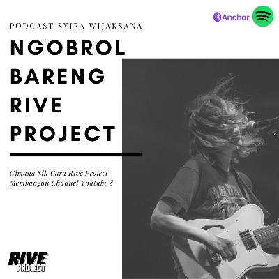 Ngobrol dan Nyanyi Bareng Rive Project
