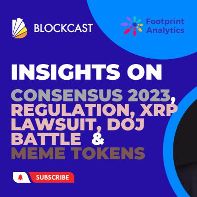 Insights on Consensus 2023, Crypto Regulation, XRP Lawsuit, DOJ Battle, and MEME Tokens | Alex Cooper and Scott Tripp