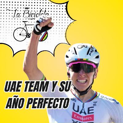 LA BICICLETA PODCAST | UAE y su temporada perfecta