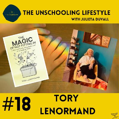Episode 18: The Magic of Not Fitting In with Tory Lenormand