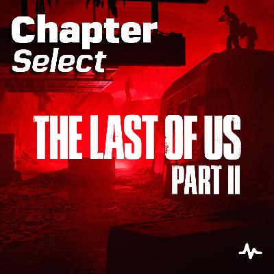 S0E2 - The Last of Us Part II