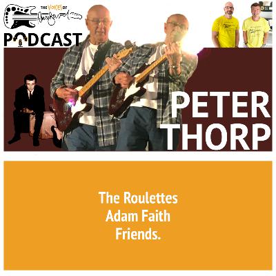 The Voices Of Russ Ballard Podcast, Episode 6 - PETER THORP The Voices Of Russ Ballard Podcast, Episode 6 - PETER THORP