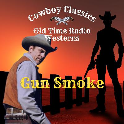Gun Smoke, Ep# 28 – Stage Hold-Up - Cowboy Classics Old Time Radio Podcast