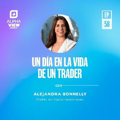 "Un día en la vida de un trader" con Alejandra Bonnelly