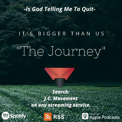 "Is God Telling Me To Quit"