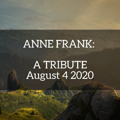 Episode 15: Anne Frank - A Tribute Episode 15: Anne Frank - A Tribute