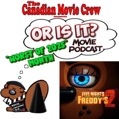 Or Is It? - Five Nights at Freddy's 2 **Worst of 2025 Month** Or Is It? - Five Nights at Freddy's 2 **Worst of 2025 Month**