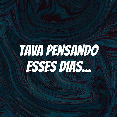 Despejando pensamentos: vida ruim, burnout e a vida não tão ruim