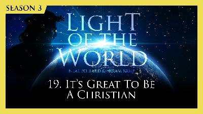 It's Great to Be a Christian | Light of the World (Season 3) (Neal Pollard and Hiram Kemp) It's Great to Be a Christian | Light of the World (Season 3) (Neal Pollard and Hiram Kemp)