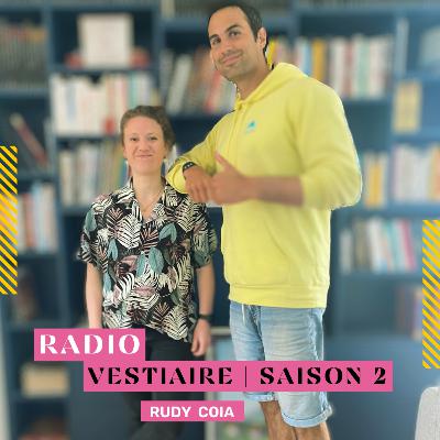 #12 - Rudy Coia : On n'est jamais aussi bien servi que par soi mĂȘme #12 - Rudy Coia : On n'est jamais aussi bien servi que par soi mĂȘme