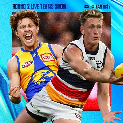 R2 teams, captains, trade tips - AFL Fantasy LIVE R2 teams, captains, trade tips - AFL Fantasy LIVE