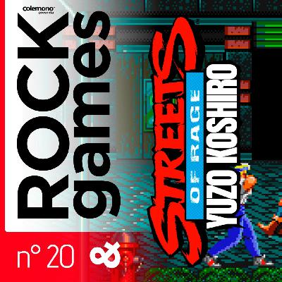 Rock and Games n°020 Street of RAGE y la música de Yūzō Koshiro