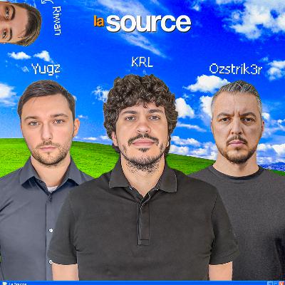 3DMAX décevant - La Source #52 (avec Yugz, Ozstrik3r, et Riwan)